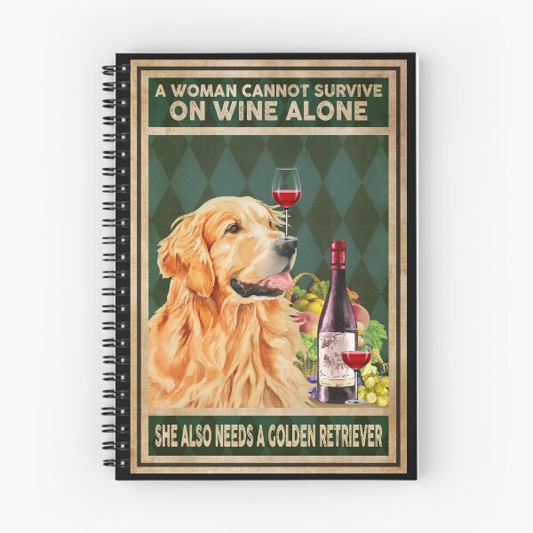 Item preview, A Woman Cannot Survive On Wine Alone She Needs A Golden Retriever Poster designed and sold by MagicatcoArt.