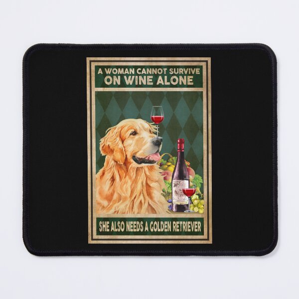 Item preview, A Woman Cannot Survive On Wine Alone She Needs A Golden Retriever Poster designed and sold by MagicatcoArt.