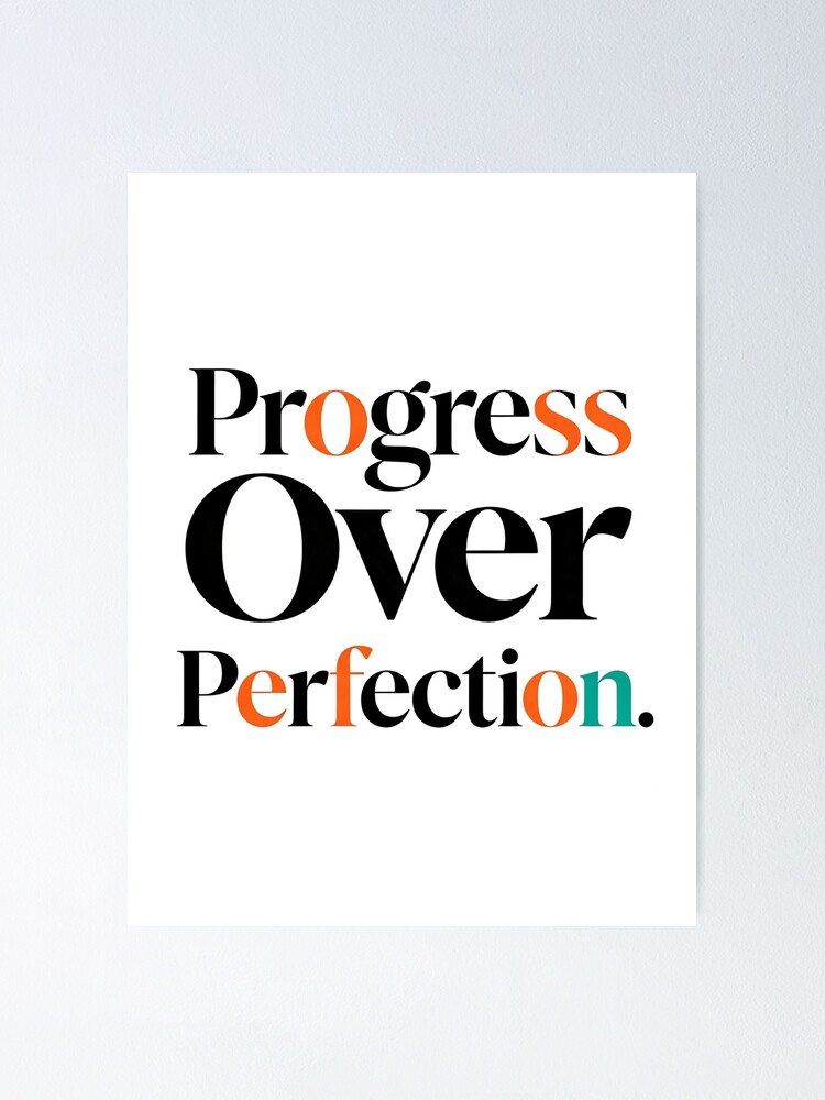 Thumbnail 1 of 3, Poster, Progress Over Perfection designed and sold by Geordesign.