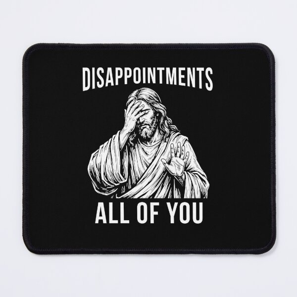 Item preview, Disappointments All of You Jesus Meme designed and sold by suhairee-studio.