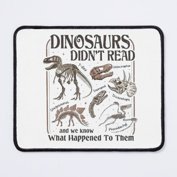 Item preview, Dinosaurs Didn't Read And We Know What Happened to Them designed and sold by Gbriel3.