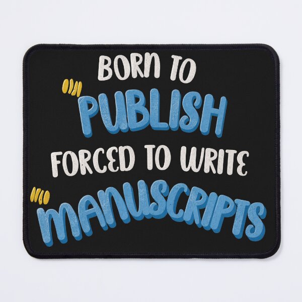 Item preview, Born To Publish Forced To Write Manuscripts designed and sold by Wearthejourney.