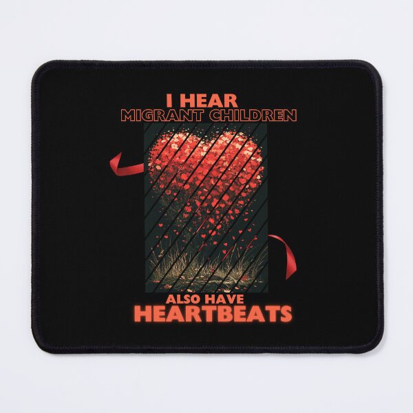 Item preview, I Hear Migrant Children Also Have Heartbeats Human Rights designed and sold by DarkRelicStudio.