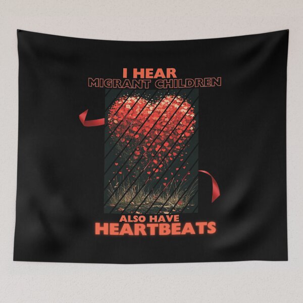 Item preview, I Hear Migrant Children Also Have Heartbeats Human Rights designed and sold by DarkRelicStudio.
