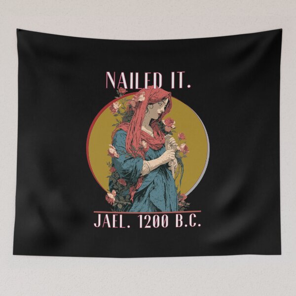 Item preview, Nailed It Jael 1200 BC Funny Ancient Feminist Religious designed and sold by DarkRelicStudio.