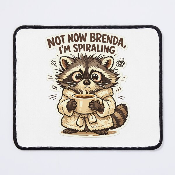 Item preview, not now brenda, i'm spiraling designed and sold by Vexorask.