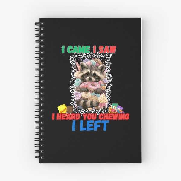 Item preview, I Came I Saw I Heard You Chewing I Left Funny Snacks Design designed and sold by DarkRelicStudio.