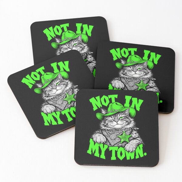 Item preview, Not in My Town Funny Sheriff Cat Western Humor designed and sold by Anyshca.