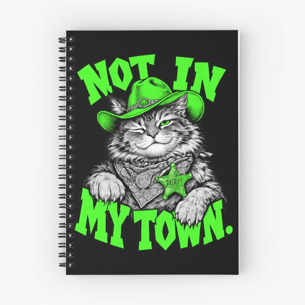 Item preview, Not in My Town Funny Sheriff Cat Western Humor designed and sold by Anyshca.