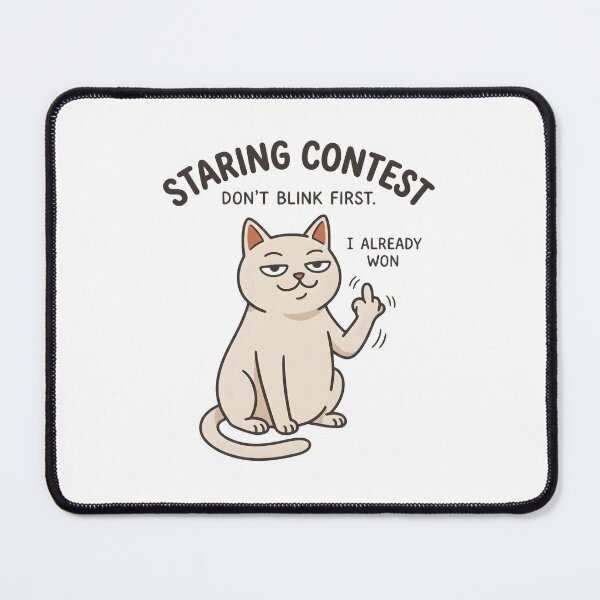 Item preview, Funny Cat Staring Contest Meme Don't Blink First Design designed and sold by StickerNestYou.