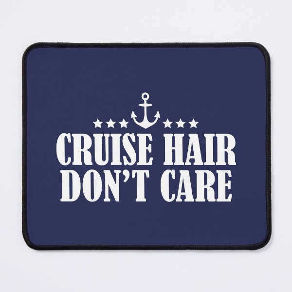 Item preview, Cruise Hair Dont Care Cruising Vacation designed and sold by HotHibiscus.