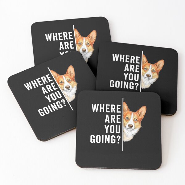 Item preview, Where are You Going Funny Corgi Lover designed and sold by nosu-art-pod.