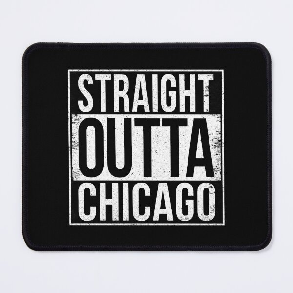 Item preview, STRAIGHT OUTTA CHICAGO designed and sold by Bruiserstang.