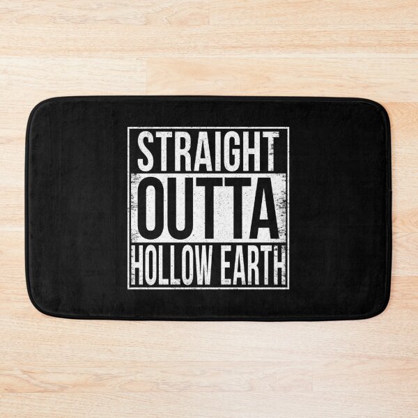 Item preview, STRAIGHT OUTTA HOLLOW EARTH designed and sold by Bruiserstang.