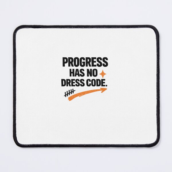 Item preview, Progress Has No Dress Code Quote designed and sold by intrique8.