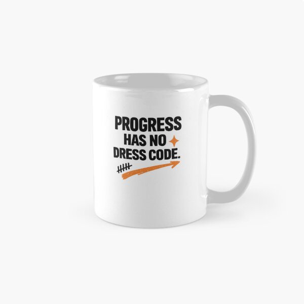 Item preview, Progress Has No Dress Code Quote designed and sold by intrique8.