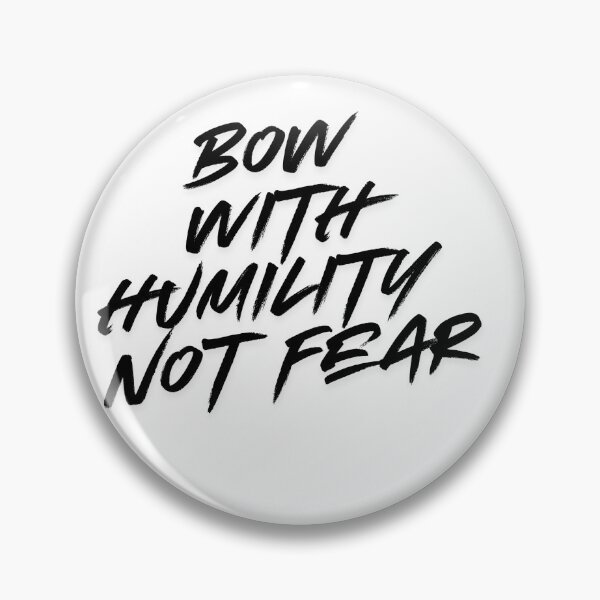 Item preview, Bow With Humility Not Fear | Strength & Courage Inspirational Design designed and sold by FusionOfTrends.