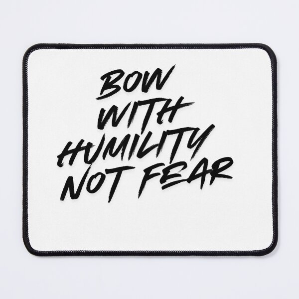 Item preview, Bow With Humility Not Fear | Strength & Courage Inspirational Design designed and sold by FusionOfTrends.