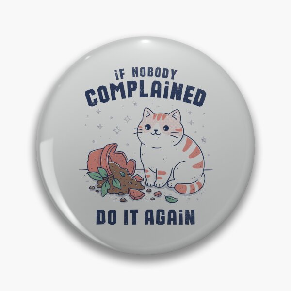 Item preview, If Nobody Complained, Do it Again  designed and sold by GODZILLARGE.