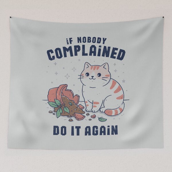 Item preview, If Nobody Complained, Do it Again  designed and sold by GODZILLARGE.