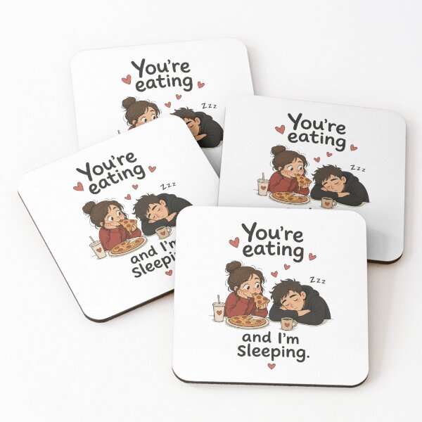 Item preview,  You're eating and I'm sleeping designed and sold by DreamPrintForge.