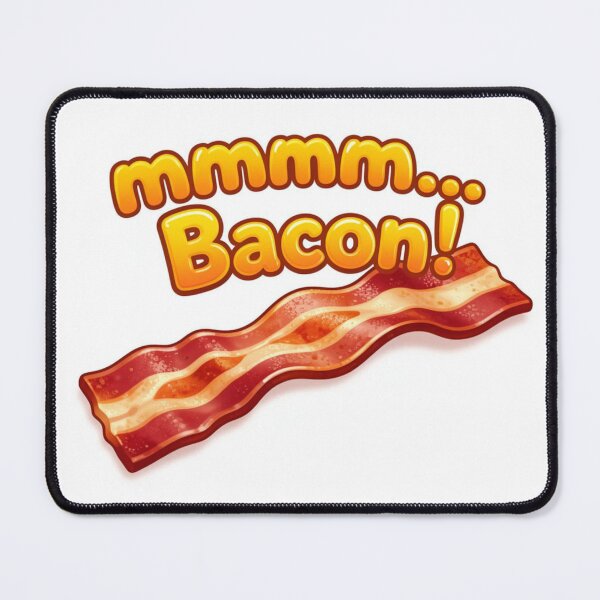 Item preview, mmmm Bacon! designed and sold by HiddenCitadel.