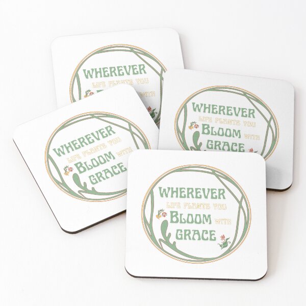 Item preview, Wherever Life Plants You Bloom with Grace designed and sold by BingBangDesigns.