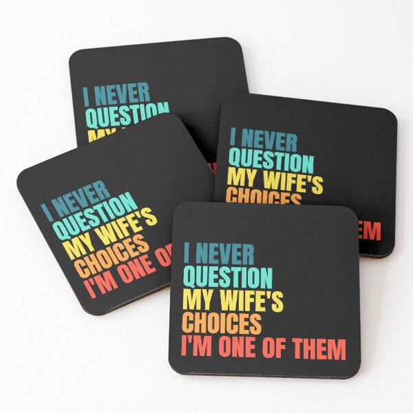 Item preview, I Never Question My Wife's Choices, funny quote designed and sold by Dondonmart.
