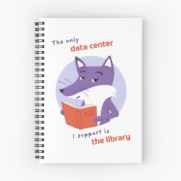 Item preview, The Only Data Center I Support Is the Library with Purple Fox designed and sold by ItsPurpleFox.