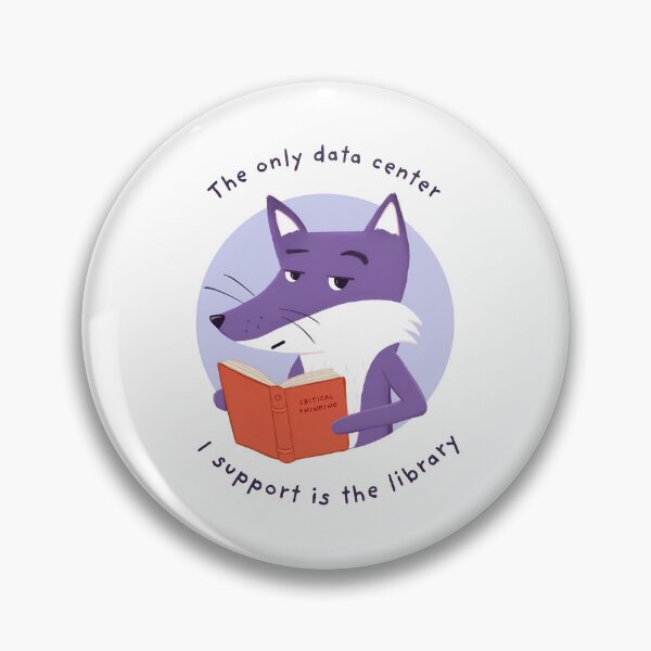Item preview, The Only Data Center I Support Is the Library with Purple Fox designed and sold by ItsPurpleFox.