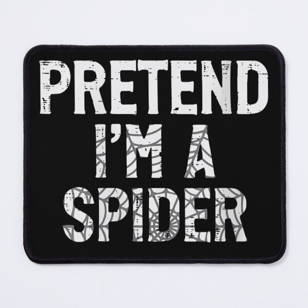Item preview, Pretend I'm A Spider Funny Halloween Costume Party Quote designed and sold by PhocoNibict.