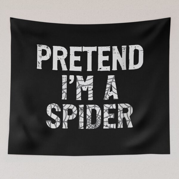 Item preview, Pretend I'm A Spider Funny Halloween Costume Party Quote designed and sold by PhocoNibict.
