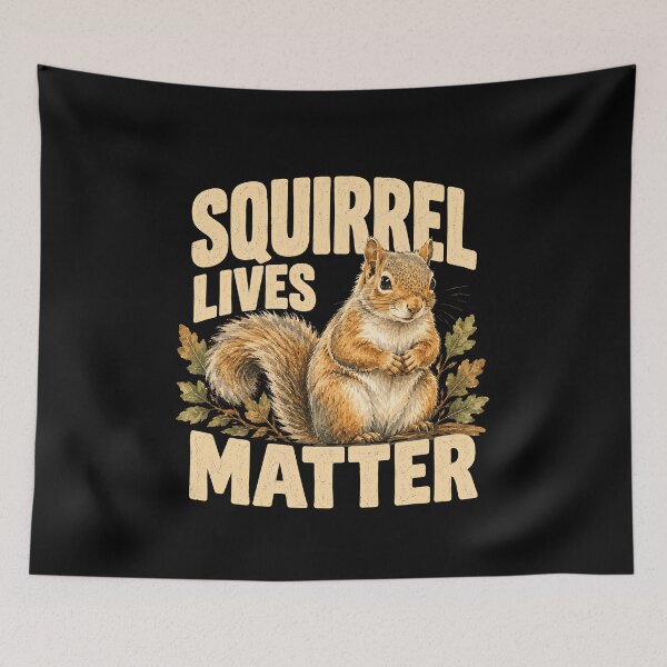 Item preview, Funny Squirrel Lives Matter Wildlife Animal Lover Humor Art designed and sold by elderberry.