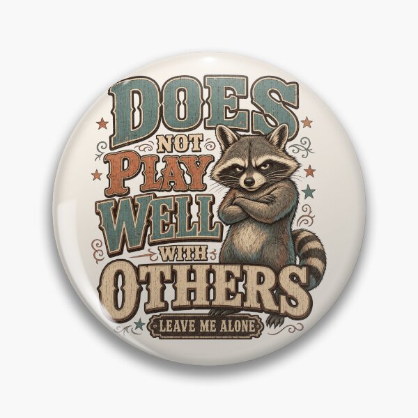 Item preview, Funny Introvert Raccoon - Does Not Play Well With Others - Leave Me Alone designed and sold by legendaryskins.