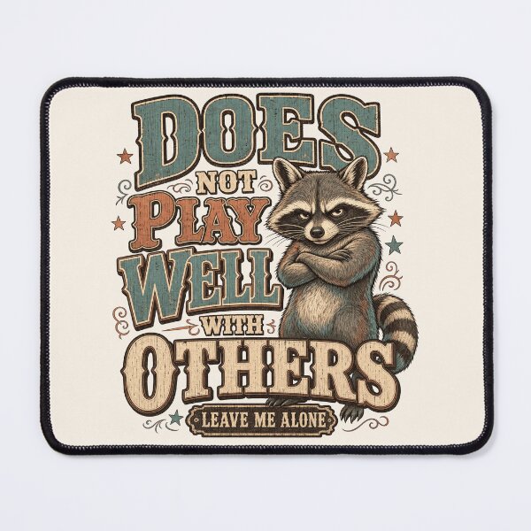 Item preview, Funny Introvert Raccoon - Does Not Play Well With Others - Leave Me Alone designed and sold by legendaryskins.