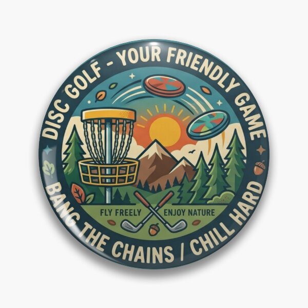 Item preview, Disc Golf Bang The Chains Chill Hard Vintage Outdoor Badge designed and sold by Wear Sculpt.