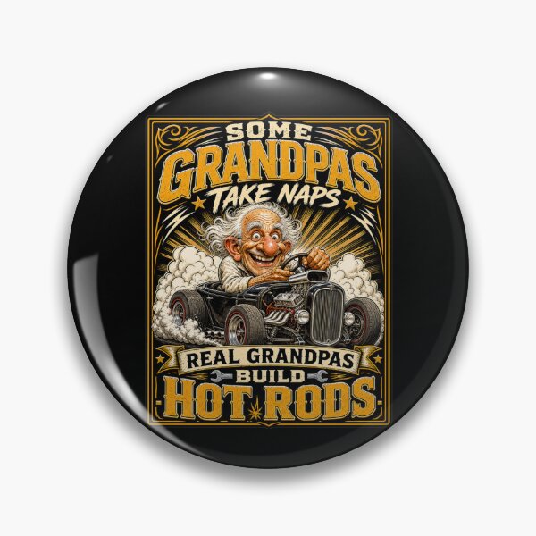 Item preview, Some Grandpas Nap - Real Grandpas Build Hot Rods! designed and sold by Wilcox PhotoArt.