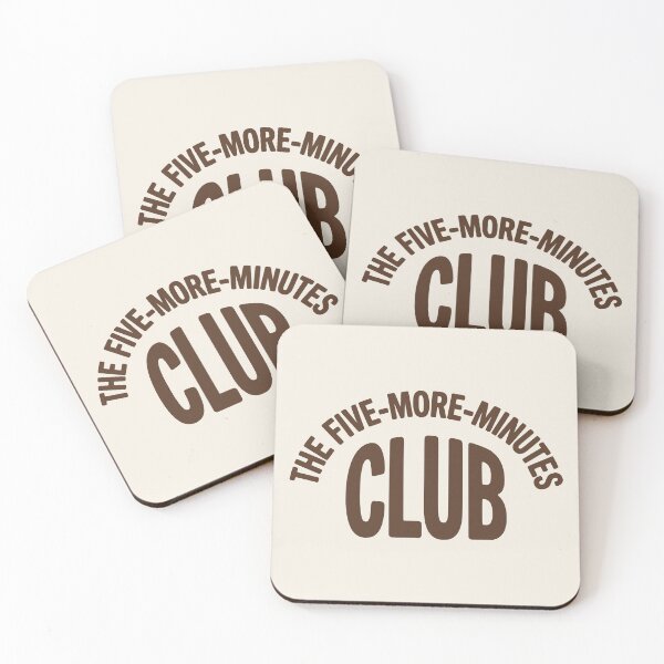 Item preview, The Five-More-Minutes Club Funny Badge Tee designed and sold by SweetManar.