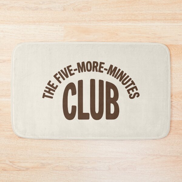 Item preview, The Five-More-Minutes Club Funny Badge Tee designed and sold by SweetManar.