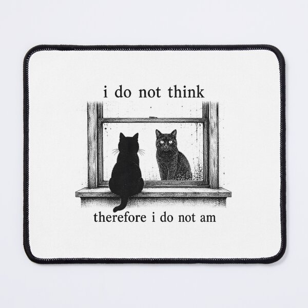 Item preview, I do not think therefore I do not am  designed and sold by GanusTom.