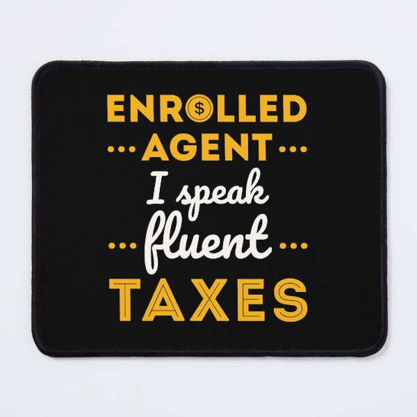 Item preview, Enrolled Agent Funny I Speak Fluent Taxes designed and sold by jaygo.