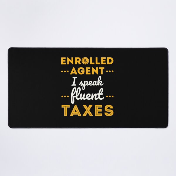 Item preview, Enrolled Agent Funny I Speak Fluent Taxes designed and sold by jaygo.