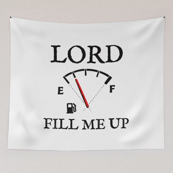 Item preview, Lord Fill Me Up Funny Empty Gas Fuel Gauge Tank Driver designed and sold by TrevorCantela.