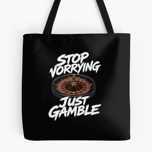 Item preview, Stop Worrying Just Gamble designed and sold by RetroPlus.