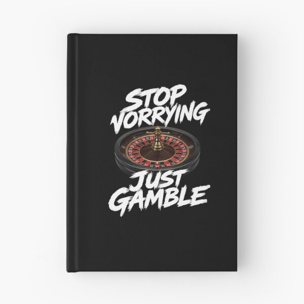 Item preview, Stop Worrying Just Gamble designed and sold by RetroPlus.