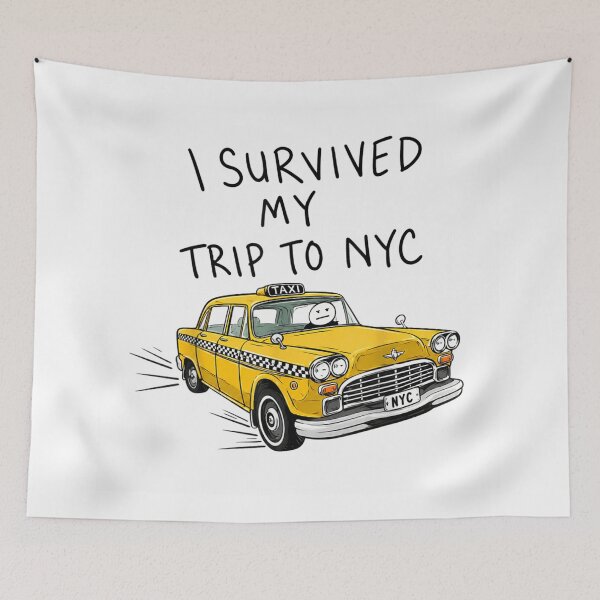 Item preview, I Survived My Trip To NYC Funny New York City Taxi designed and sold by DonnaLoly.