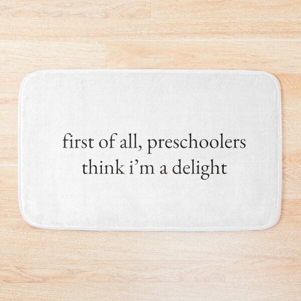 Item preview, First of All Preschoolers Think I'm A Delight Back to School designed and sold by LASTIQUE-dd.