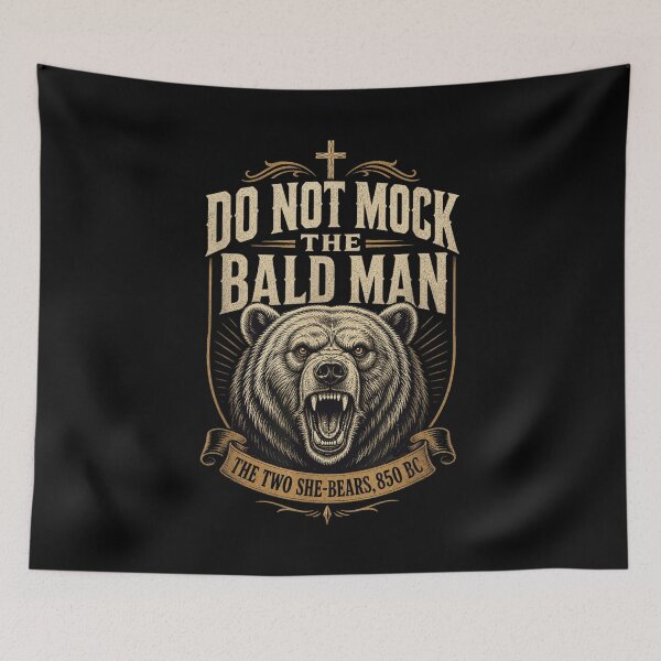 Item preview, Do Not Mock The Bald Man Two She Bears Biblical Prophecy designed and sold by ToyaVitoricu.