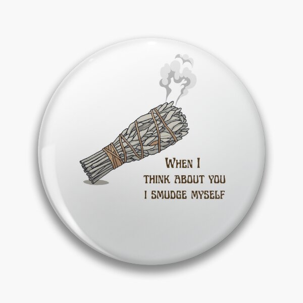 Item preview, I Smudge Myself • Sage it designed and sold by Mermaid's Treasure.