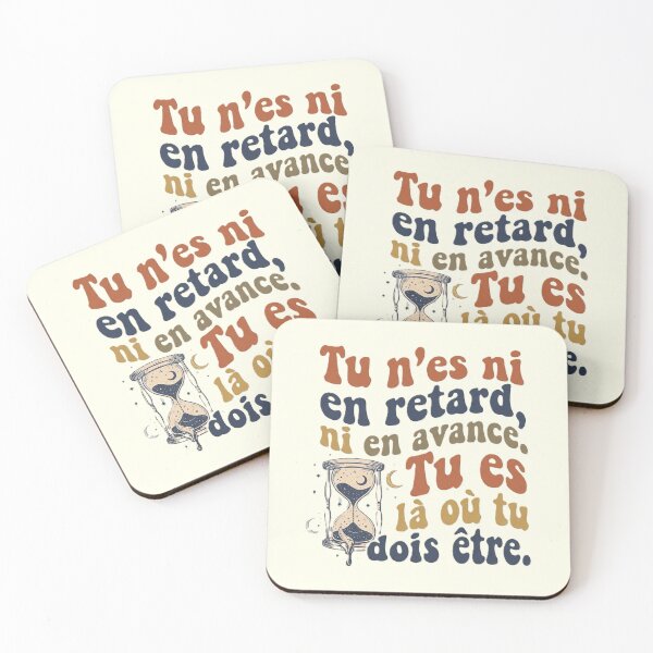 Item preview, Tu n'es ni en retard, ni en avance. Tu es là où tu dois être designed and sold by BUCHRA.